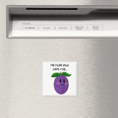 Süße Pflaumen Frucht Spruch Magnet (In Situ (Geschirrspüler))