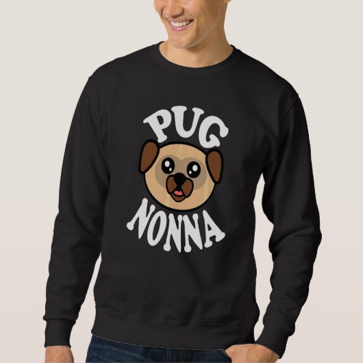 Süße Pug Nonna Sweatshirt (Vorderseite)
