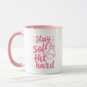 Süße rosa Bleib weich Schlag hart Typografie Tasse