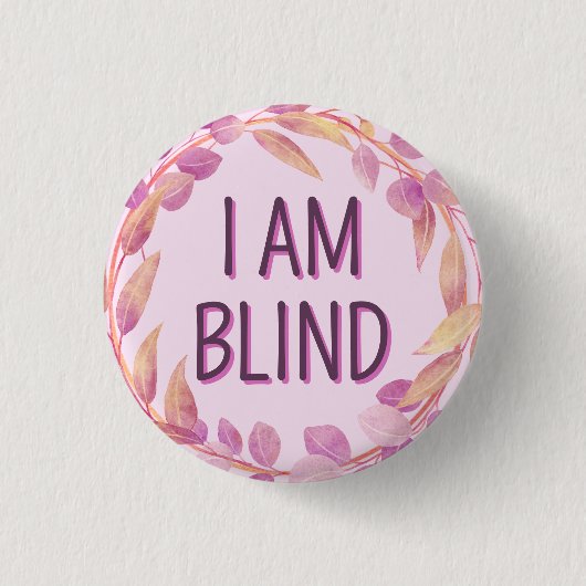 Süße rosa botanische Blätter Ich bin blind Button (Vorderseite)