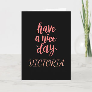 Süße rosa Have a Nice Day Typografie Geschenk Karte