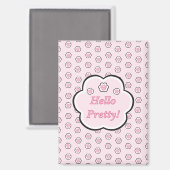 Süße rosa Katzenpfote Hello Pretty Magnet (Vorderseite/Rückseite)