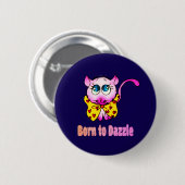 Süße rosa Kitty - Geboren, um Kunst zu blenden Button (Vorne & Hinten)