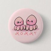 süße rosa Oktopus-Mutter Button (Vorderseite)