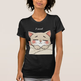 Süße Schlafende Katze Ich Brauche Ein Nickerchen K T-Shirt