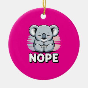 Süße schlafende Koala “Nope” lustige Cartoon Keramik Ornament