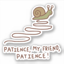 Süße Schnecke Geduld Motivationszitat