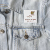 Süße Schnecke Geduld Motivationszitat Button (Beispiel)