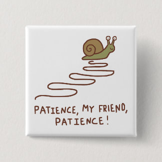 Süße Schnecke Geduld Motivationszitat Button