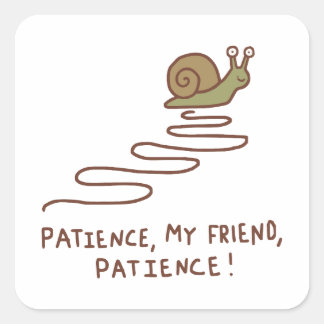 Süße Schnecke Geduld Motivationszitat Quadratischer Aufkleber