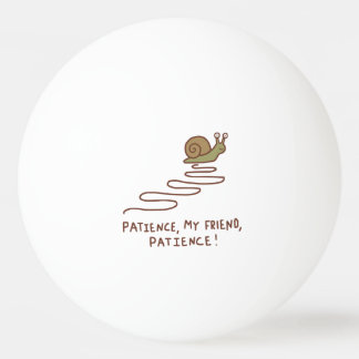 Süße Schnecke Geduld Motivationszitat Tischtennisball