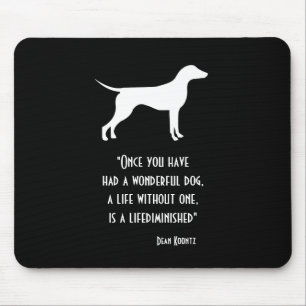 Süße schwarze weiße Dean Koontz Zitat Hund Mousepad