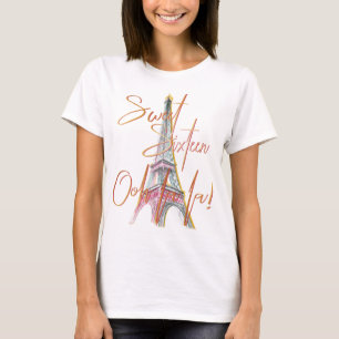 Süße Sechzehn Paris Eiffelturm Ooh La La T-Shirt