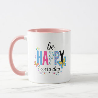 Süße Sei jeden Tag glücklich Kaffeetasse - Inspiri