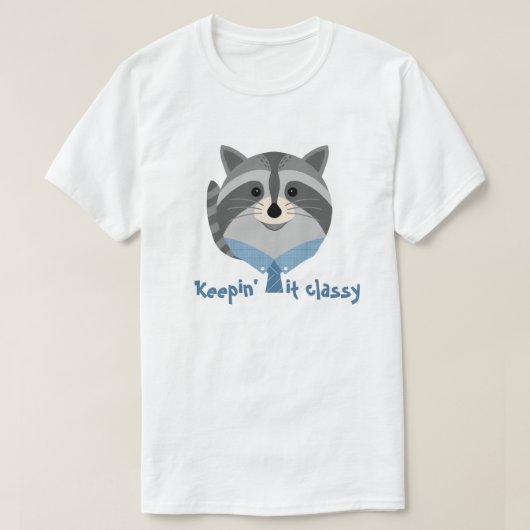 Süße Tier "Behalt it class" Racoon T - Shirt (Design vorne)
