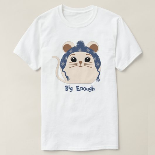 Süße Tier "Big Enough" Maus T - Shirt (Design vorne)