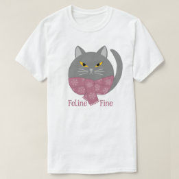 Süße Tier 'Feline Fine' Cat T - Shirt