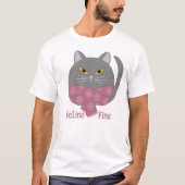 Süße Tier 'Feline Fine' Cat T - Shirt (Vorderseite)