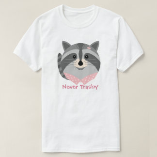 Süße Tier 'Never Trashy' Racoon T - Shirt