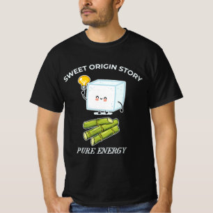 Süße Ursprungsgeschichte Reine Energie Zuckerrohr T-Shirt