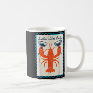 Süße Vibes Nur Hummer Wein Retro Spaß Sommer Kaffeetasse