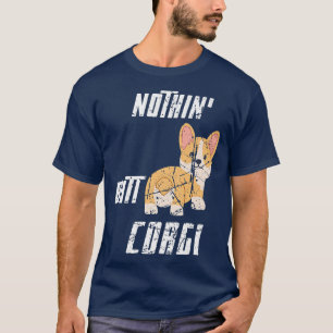 Süße Welsh Corgi Hund Fans Lustig Nichts Als Corgi T-Shirt