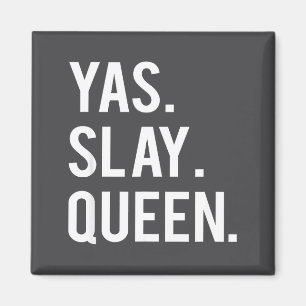 Süße Yas Slay Queen Zitat Mädchen Magnet