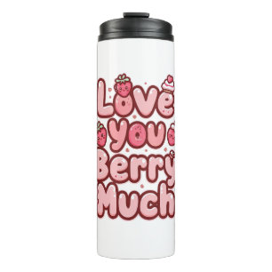 Süße Zitate zu Valentinstag mit Früchten und Cupca Thermosbecher