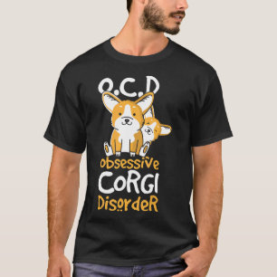 Süße Zwangsstörung-Obsessive-Corgi-Störung-Hund T-Shirt