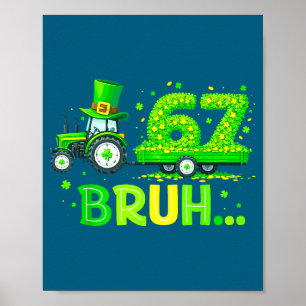 Süßer 67 Bruh Shamrock Für Kinder Poster