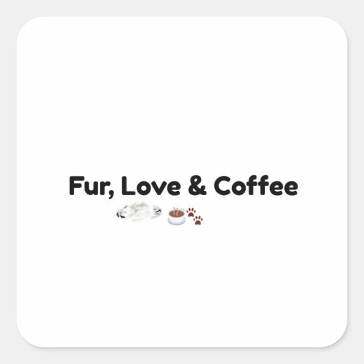 Süßer Aufkleber mit Fell, Liebe & Kaffee Quadratis (Vorderseite)