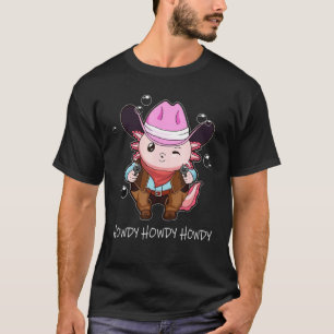Süßer Axolotl Cowgirl Howdy  Axolotl Amphibie T-Shirt