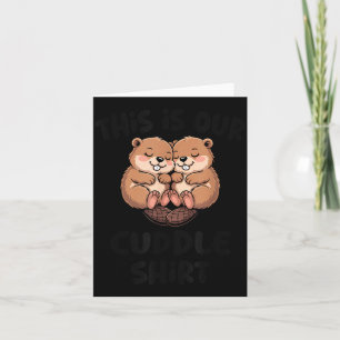 Süßer Biber Das ist unser Kuscheln  Karte