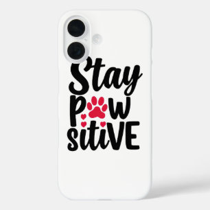 Süßer Bleib Pawsitiv Tier Pfotenabdruck Zitat iPhone 16 Hülle