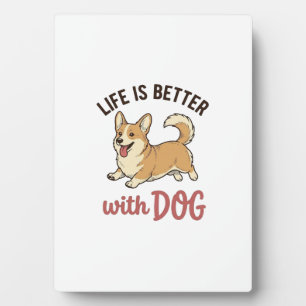 Süßer Corgi-Hund Leben ist besser mit Hund Design_ Fotoplatte