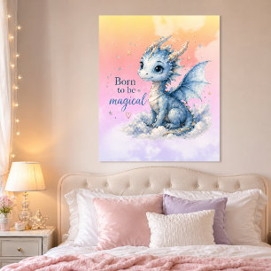 Süßer Fantasy-Drache   Geboren um Magisch zu Sein Poster