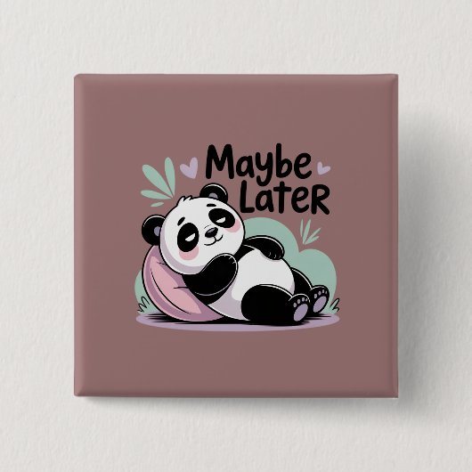Süßer fauler Panda – „Vielleicht später“ Entspanne Button (Vorderseite)