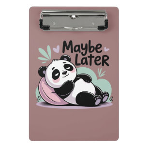 Süßer Fauler Panda – “Vielleicht Später” Entspanne Mini Klemmbrett