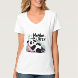 Süßer Fauler Panda – „Vielleicht Später“ Entspanne T-Shirt