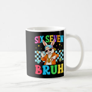 Süßer Hase sechs sieben bruh 6 7 Meme 67 Frohe Ost Kaffeetasse