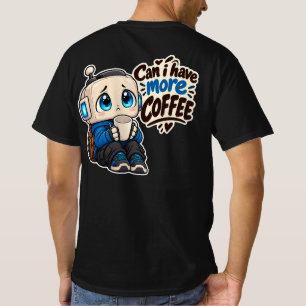 Süßer Kaffee-Roboter Lustige Sprüche T-Shirt