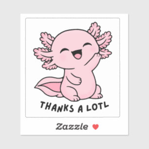Süßer Kawaii Axolotl Danke schön A Lotl Lustiger A Aufkleber