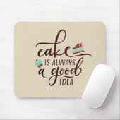 Süßer lustiger Kuchen ist immer eine gute Idee | Mousepad (Mit Mouse)
