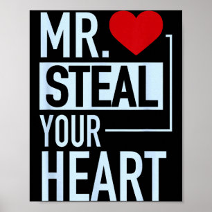 Süßer Mr. Steal Your Heart Valentinstag Poster