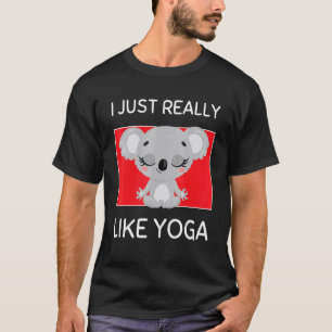 Süßer Namaste Koala Ich mag Yoga Pilates einfach w T-Shirt