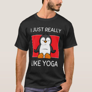 Süßer Namaste Pinguin ich mag Yoga Pilat einfach w T-Shirt