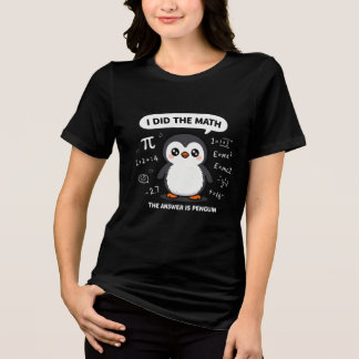 Süßer Pinguin "Ich habe die Mathematik gemacht, di Tri-Blend Shirt