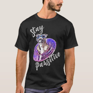 Süßer Pitbull Bleib Pawsitiv Pun Zitat Positiver P T-Shirt
