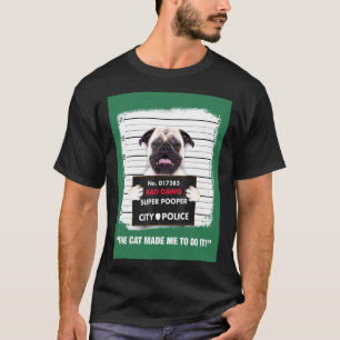 Süßer Pug Böser Dawg Super Pooper Die Katze hat mi T-Shirt