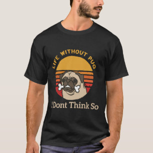 Süßer Rehfarbenener Mops Hund, Leben Ohne Mops Ich T-Shirt